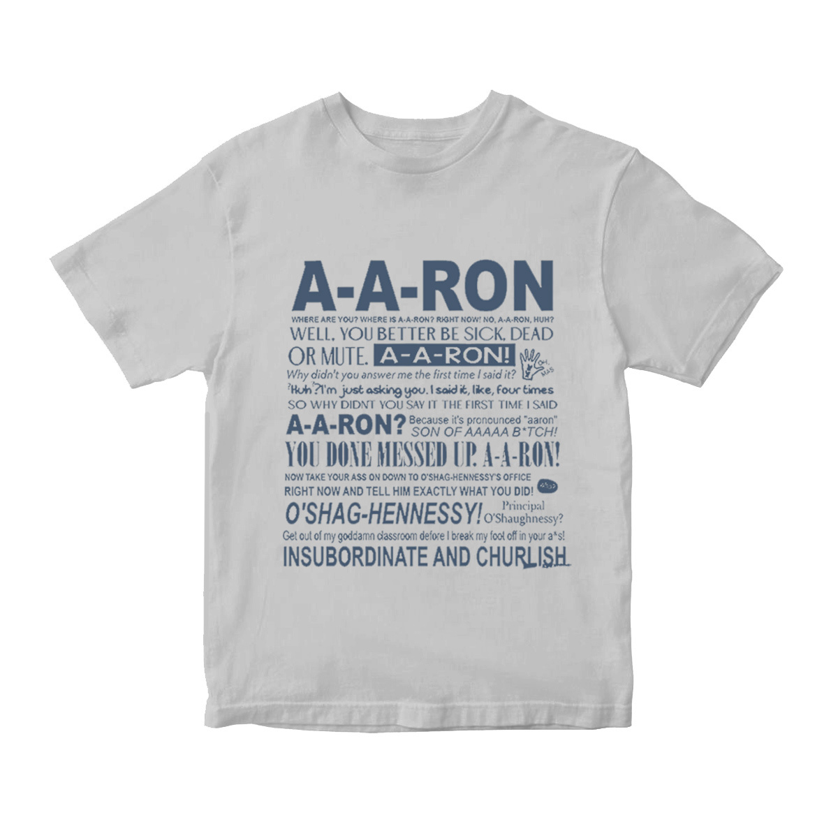 A-A-Ron Where Are You Where Is A-A-Ron Right Now T-Shirt