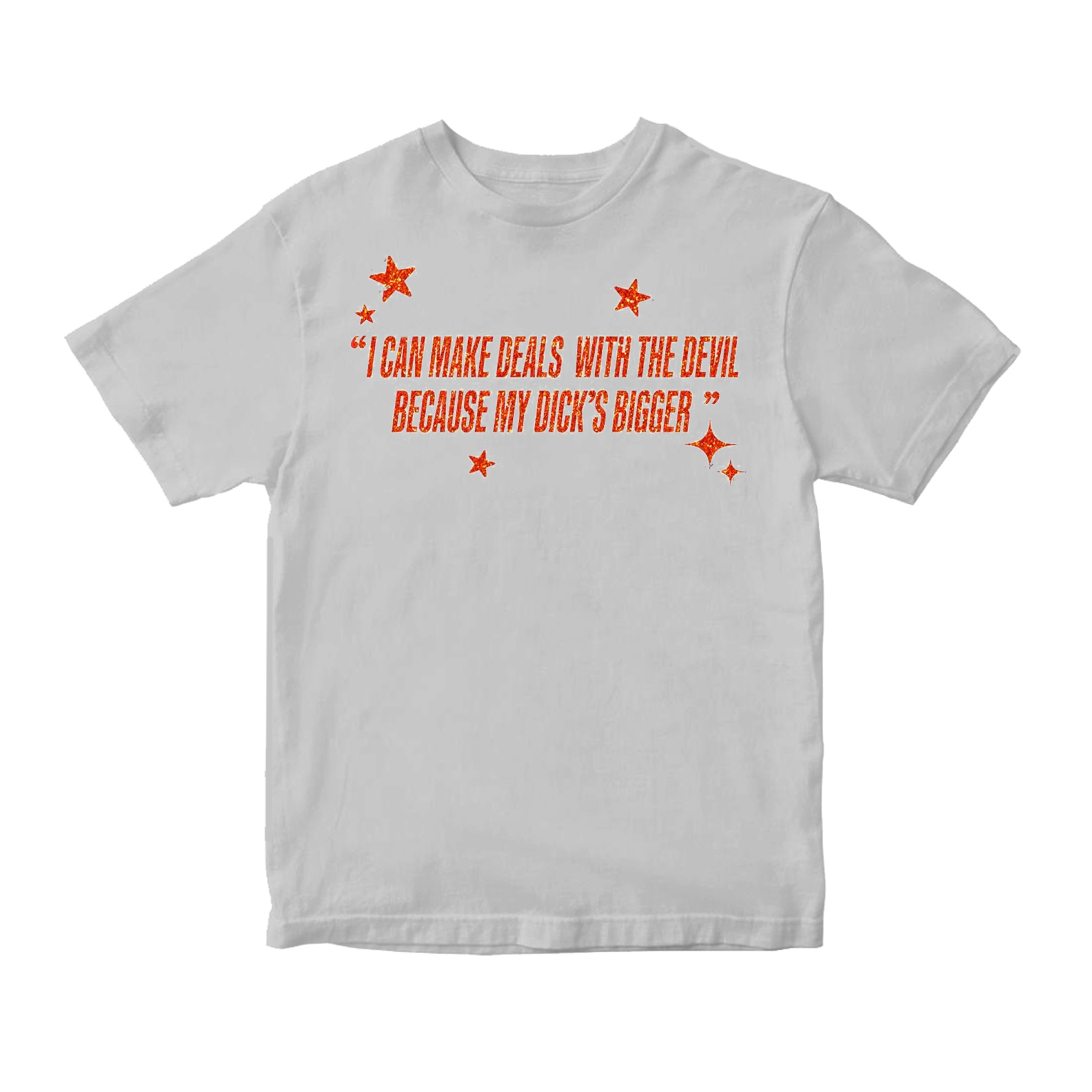 I Can Make Deals With the Devil Because My D*ck's Bigger Unisex Shirt/Crewneck/Hoodie