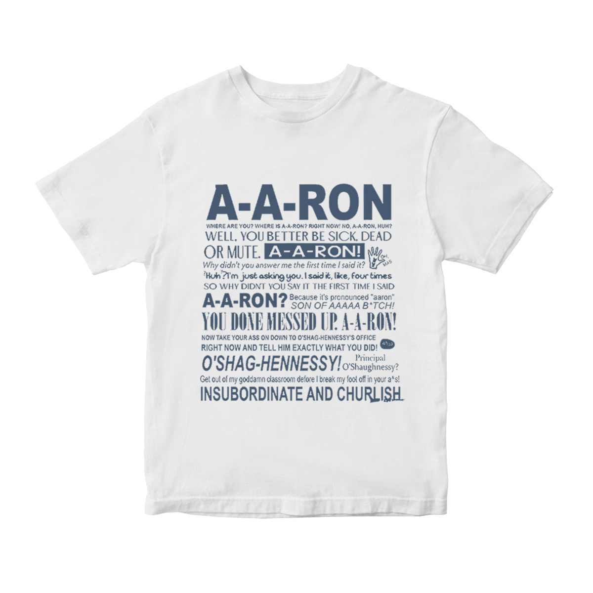 A-A-Ron Where Are You Where Is A-A-Ron Right Now T-Shirt