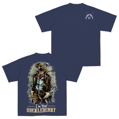 I'm Your Huckleberry  T-Shirt