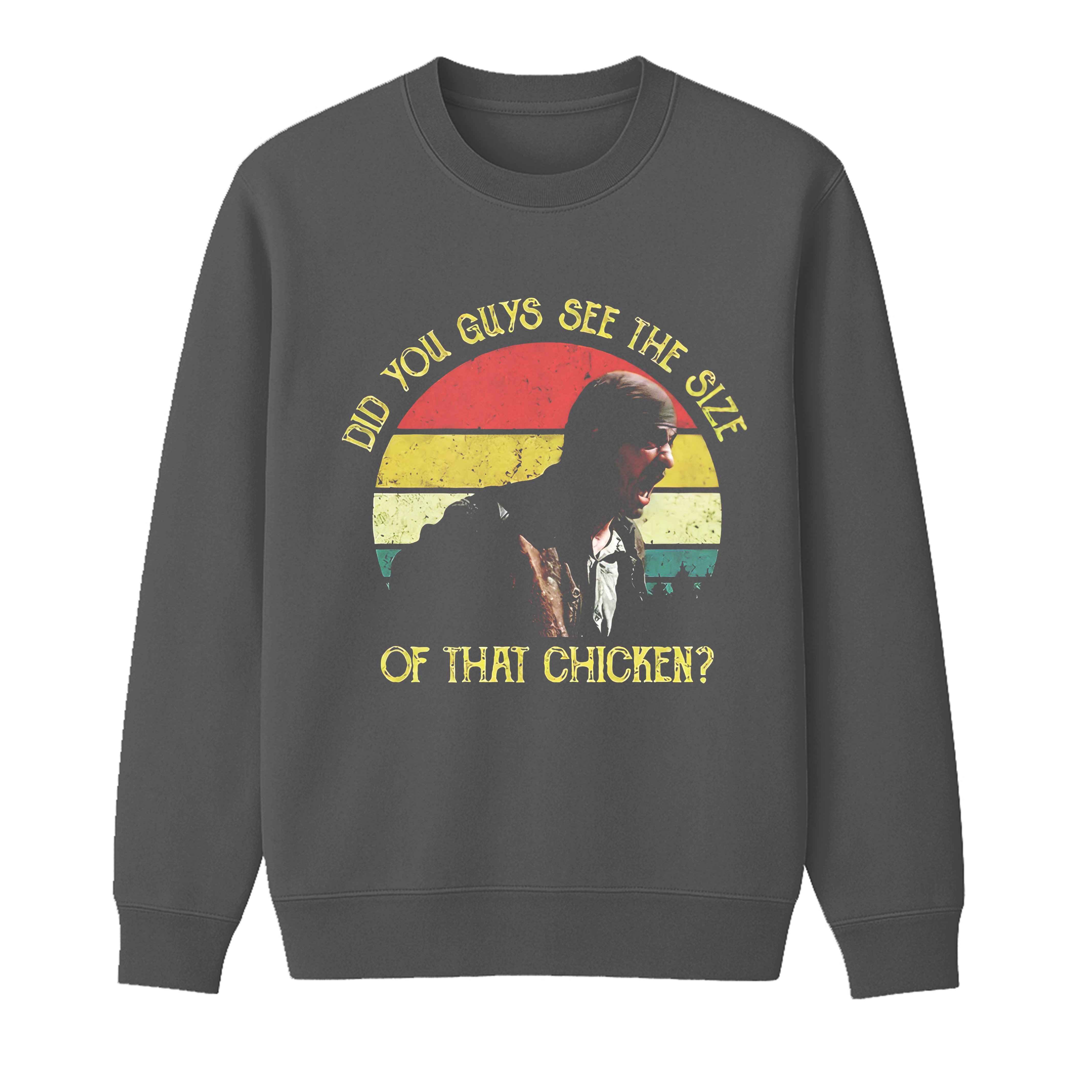 "Did You Guys See The Size of That Chicken?" Unisex Shirt/Crewneck/Hoodie