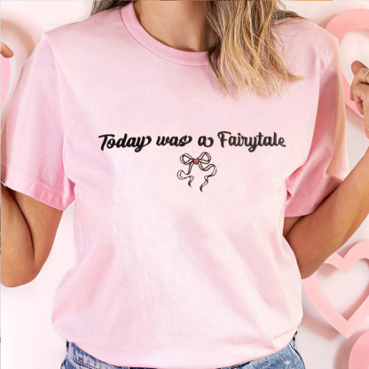 Today was a Fairytale Unisex Shirt/Crewneck/Hoodie