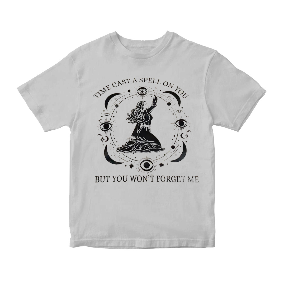 Time Cast Spell Graphic But Won't Forget Me  T-Shirt