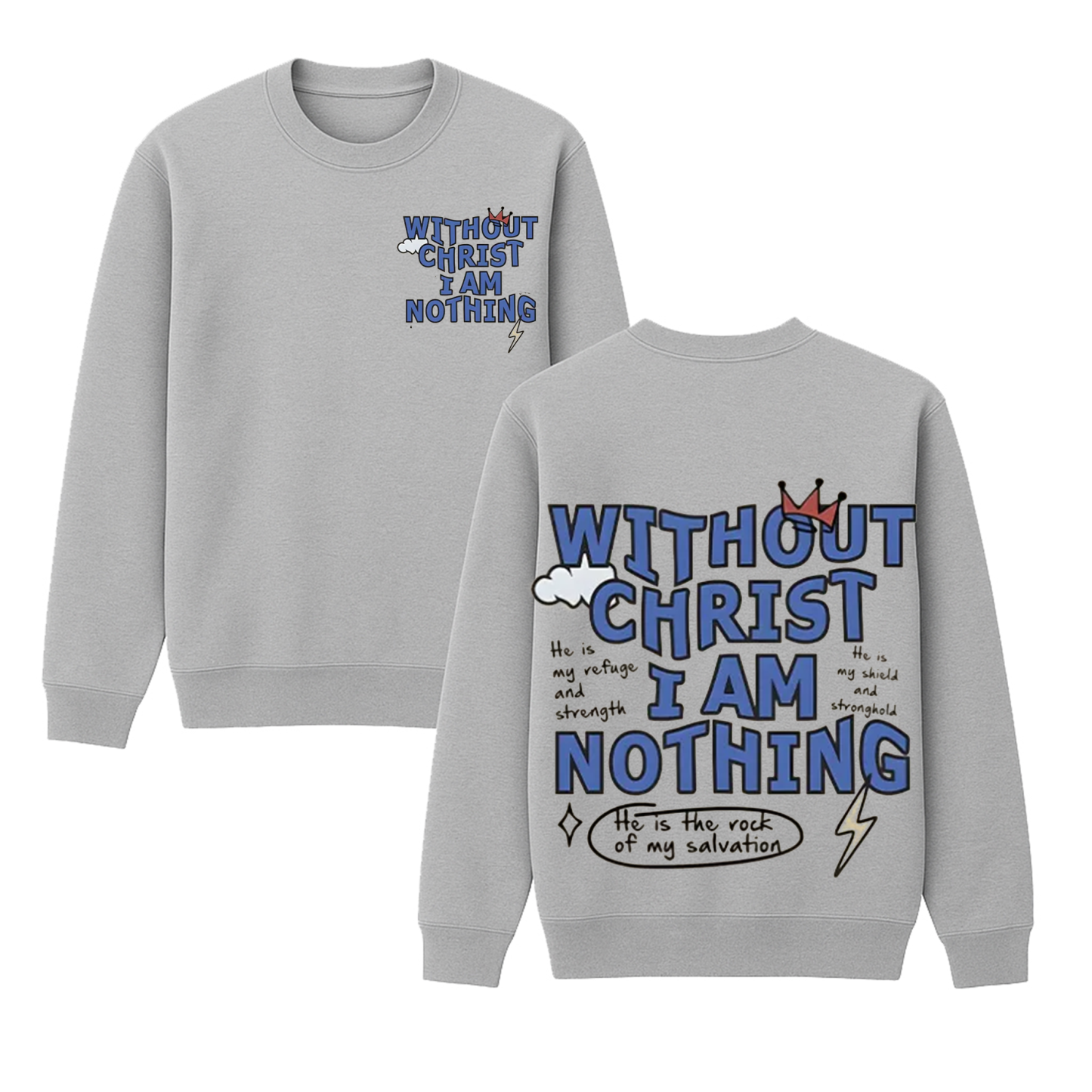"Without Christ I Am Nothing" Letter Print Round Neck  Unisex Shirt/Crewneck/Hoodie