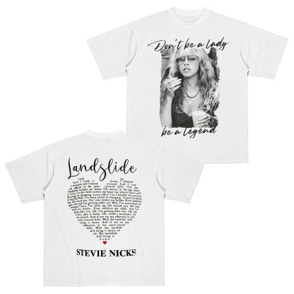 Dont Be A Lady Be A Legend Stevie Nicks  T-Shirt