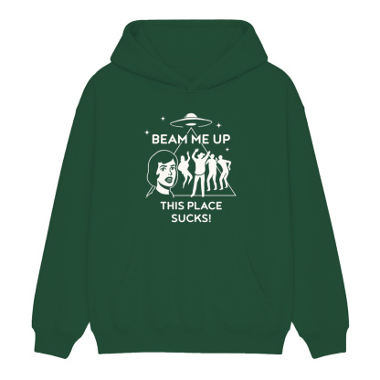 Beam Me Up, This Place Sucks! - Robin's Unisex Shirt/Crewneck/Hoodie