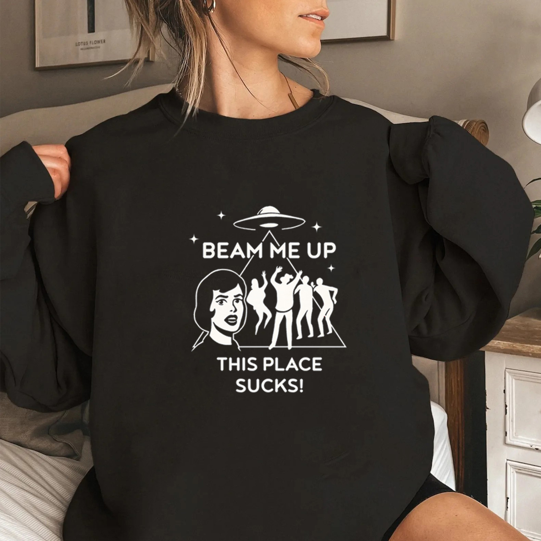 Beam Me Up, This Place Sucks! - Robin's Unisex Shirt/Crewneck/Hoodie