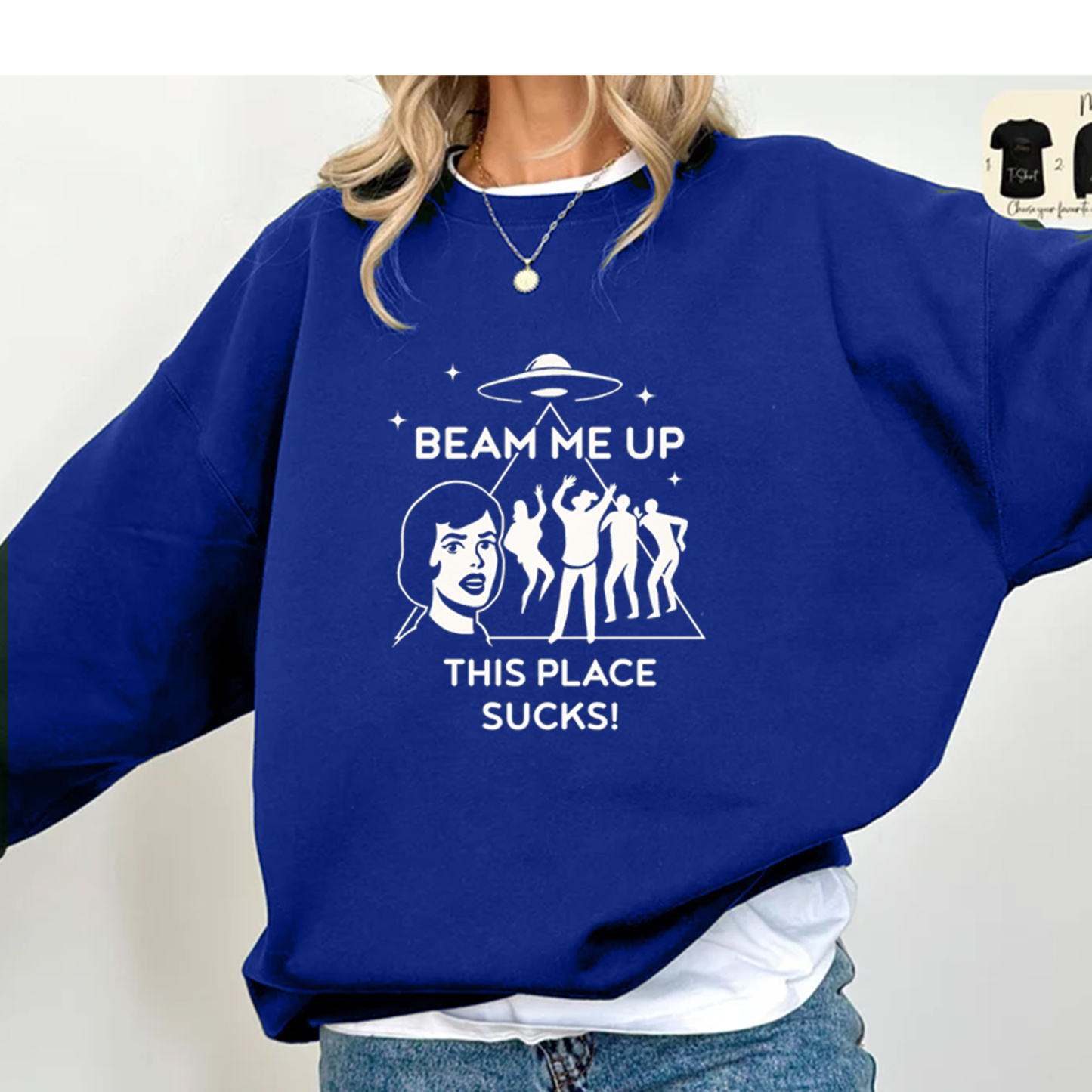 Beam Me Up, This Place Sucks! - Robin's Unisex Shirt/Crewneck/Hoodie