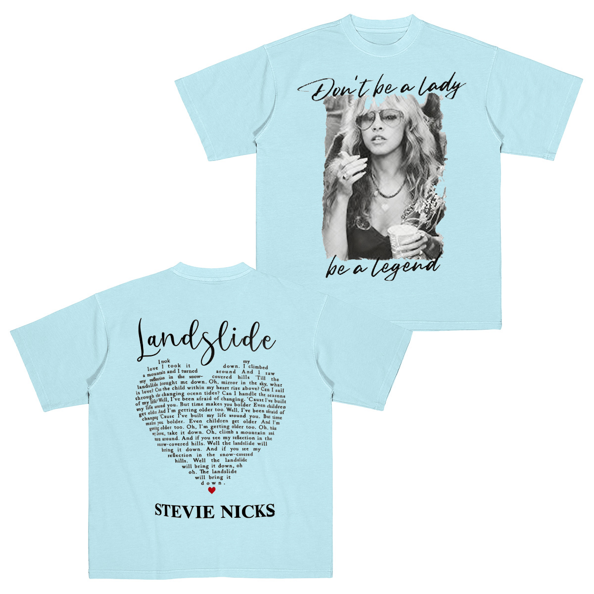Dont Be A Lady Be A Legend Stevie Nicks  T-Shirt
