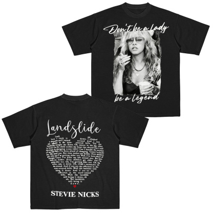 Dont Be A Lady Be A Legend Stevie Nicks  T-Shirt
