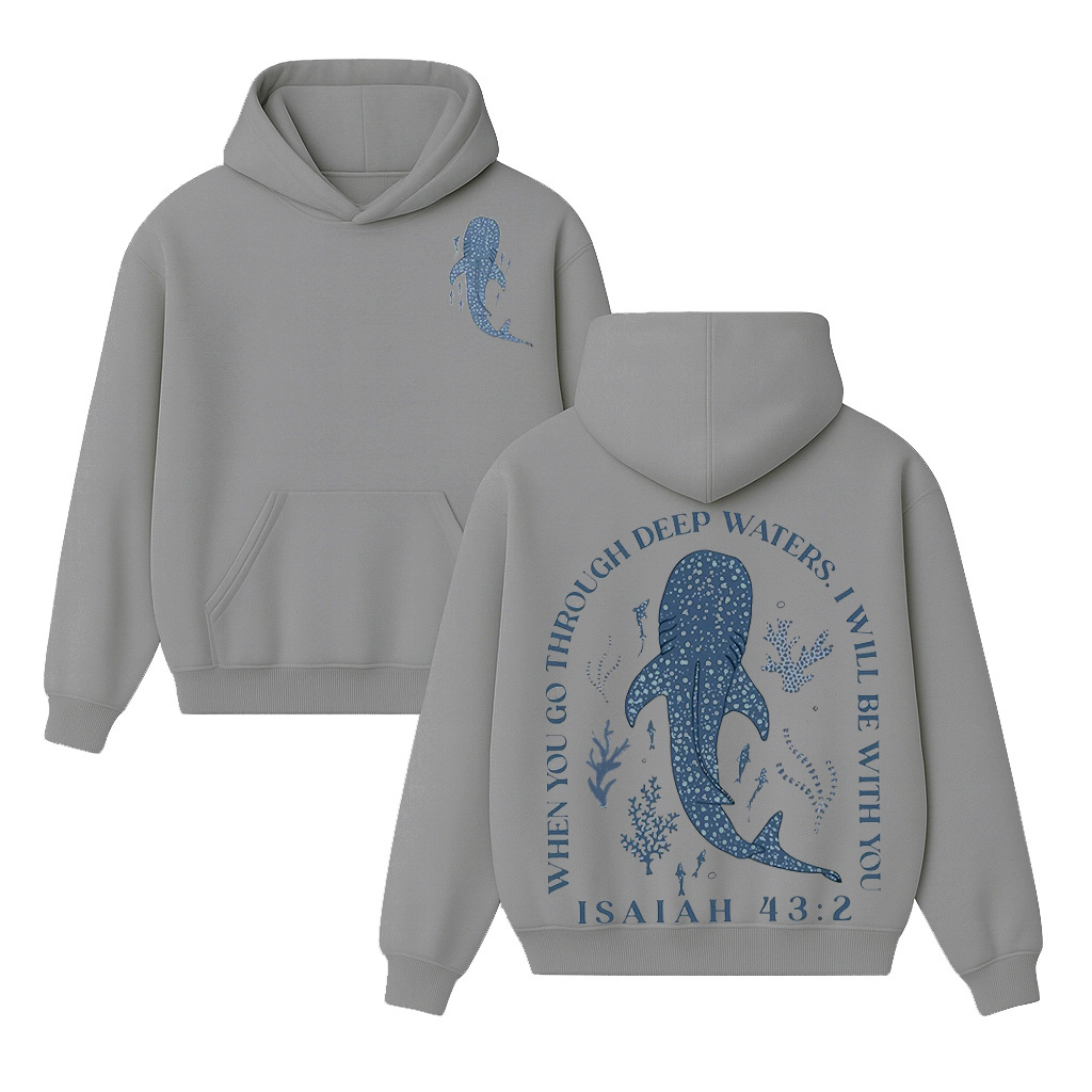 Go Through Deep Waters  Unisex Shirt/Crewneck/Hoodie