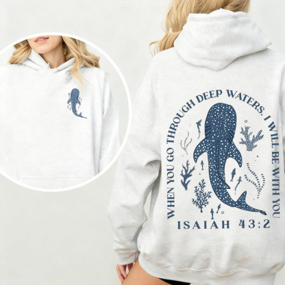 Go Through Deep Waters  Unisex Shirt/Crewneck/Hoodie