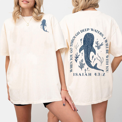 Go Through Deep Waters  Unisex Shirt/Crewneck/Hoodie