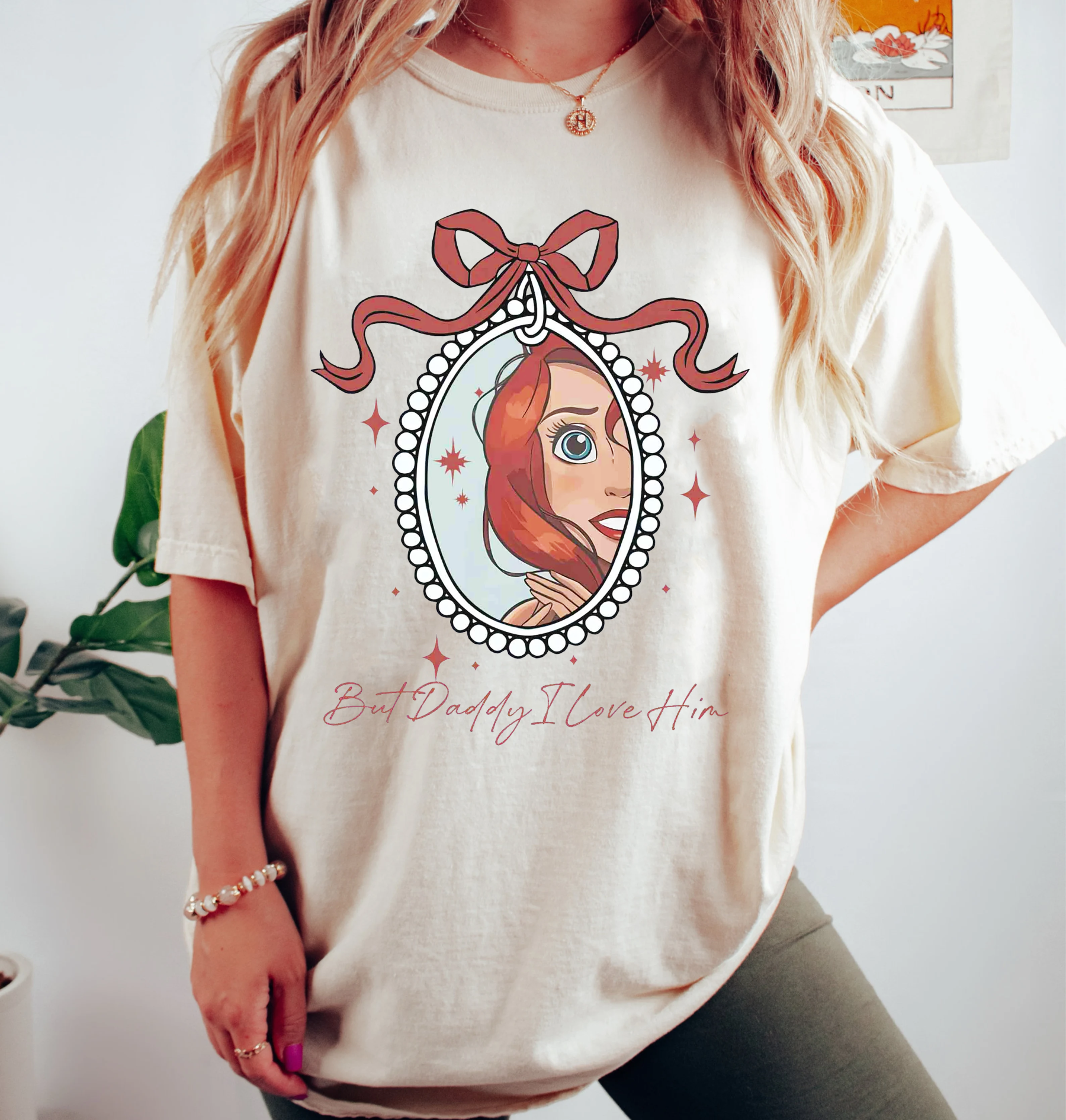 But Daddy I Love Him,Little Mermaid  Unisex T-shirt/Crewneck/Hoodie
