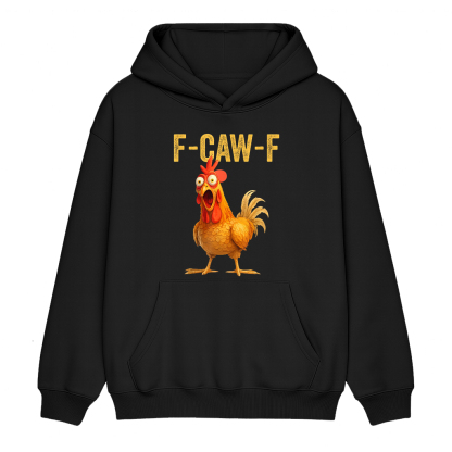 Thanksgiving Day Funny F-Caw-F Chicken Unisex Shirt/Crewneck/Hoodie