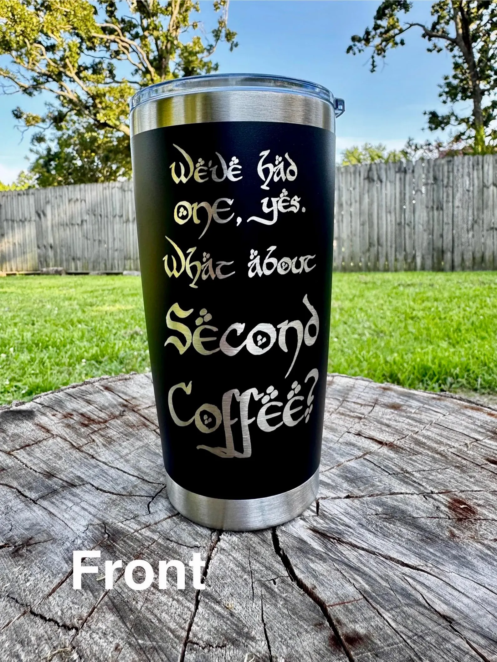What About Second Coffee? - 30oz Stainless Steel Tumbler