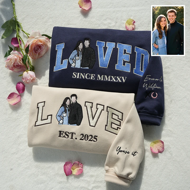Personalized Embroidered Photo Couple LOVE & LOVED Sweatshirt/Hoodie/T-shirt Set
