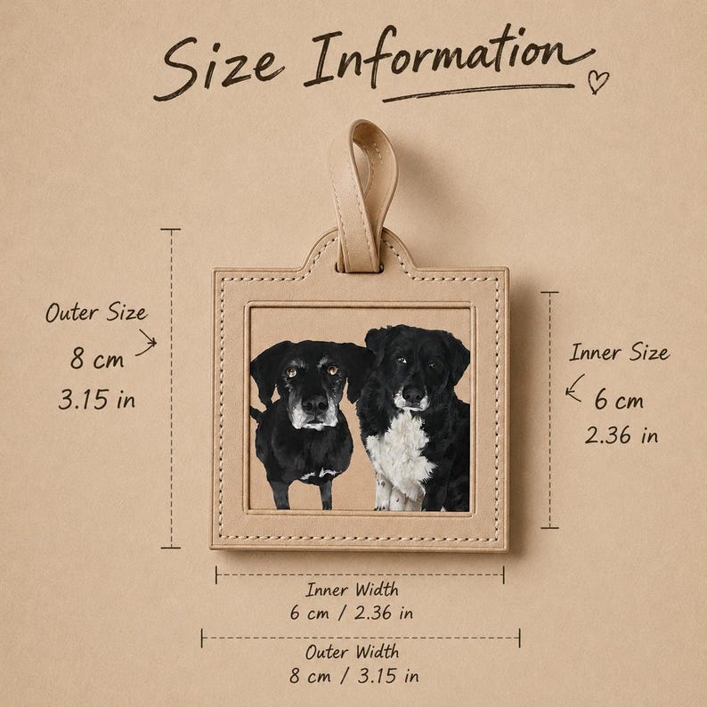 May include: Tan leather luggage tag with a picture of two dogs. The tag is square, with a loop at the top. The outer size is 3.15 inches, and the inner size is 2.36 inches. The text "Size Information" is at the top.