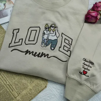 Custom Embroidered Photo Portrait For MOM Love Sweatshirt