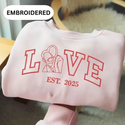 Custom Embroidered Outline Photo Couple LOVE Est Year Sweatshirt/Hoodie/T-shirt