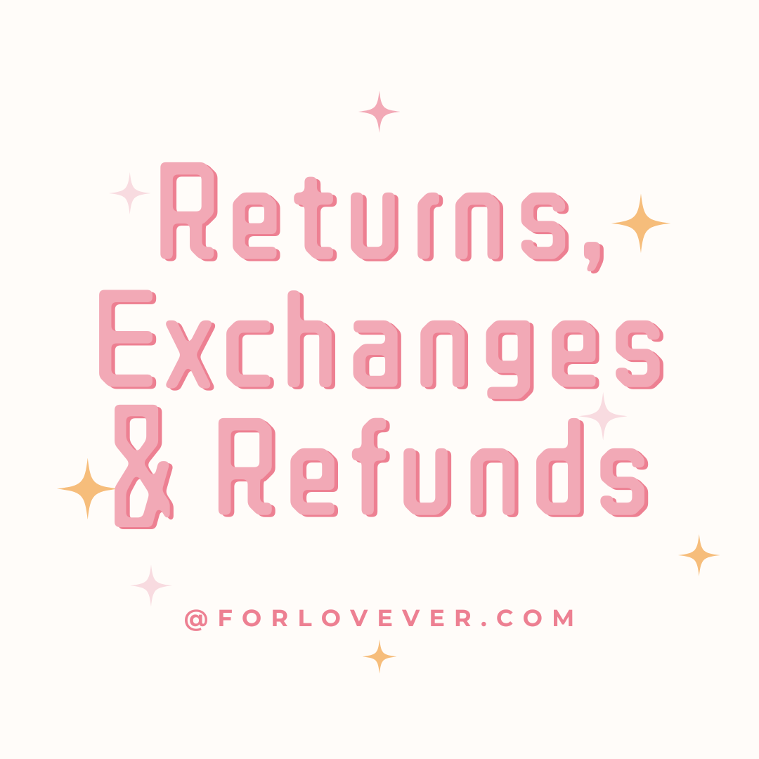 Returns, Exchanges & Refunds-forlovever