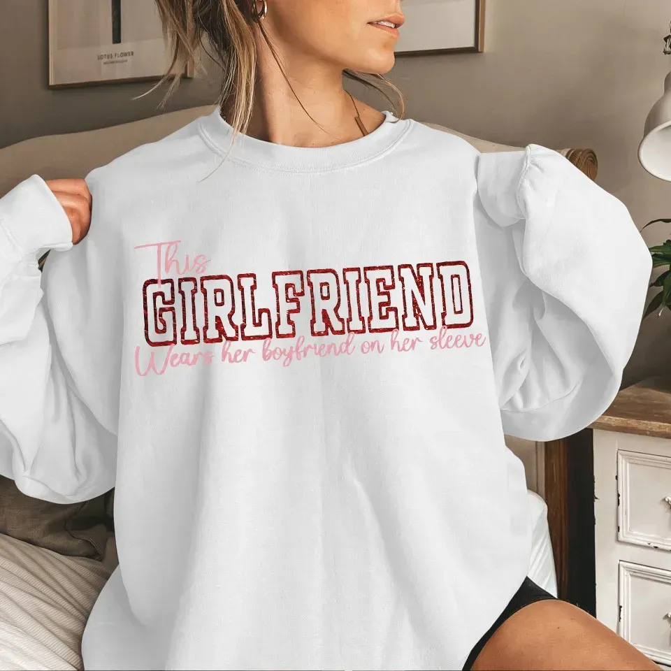 Custom Wear Your Heart On Your Sleeve Girlfriend Sweatshirt - Can Be Printed With Names And Couple Photos