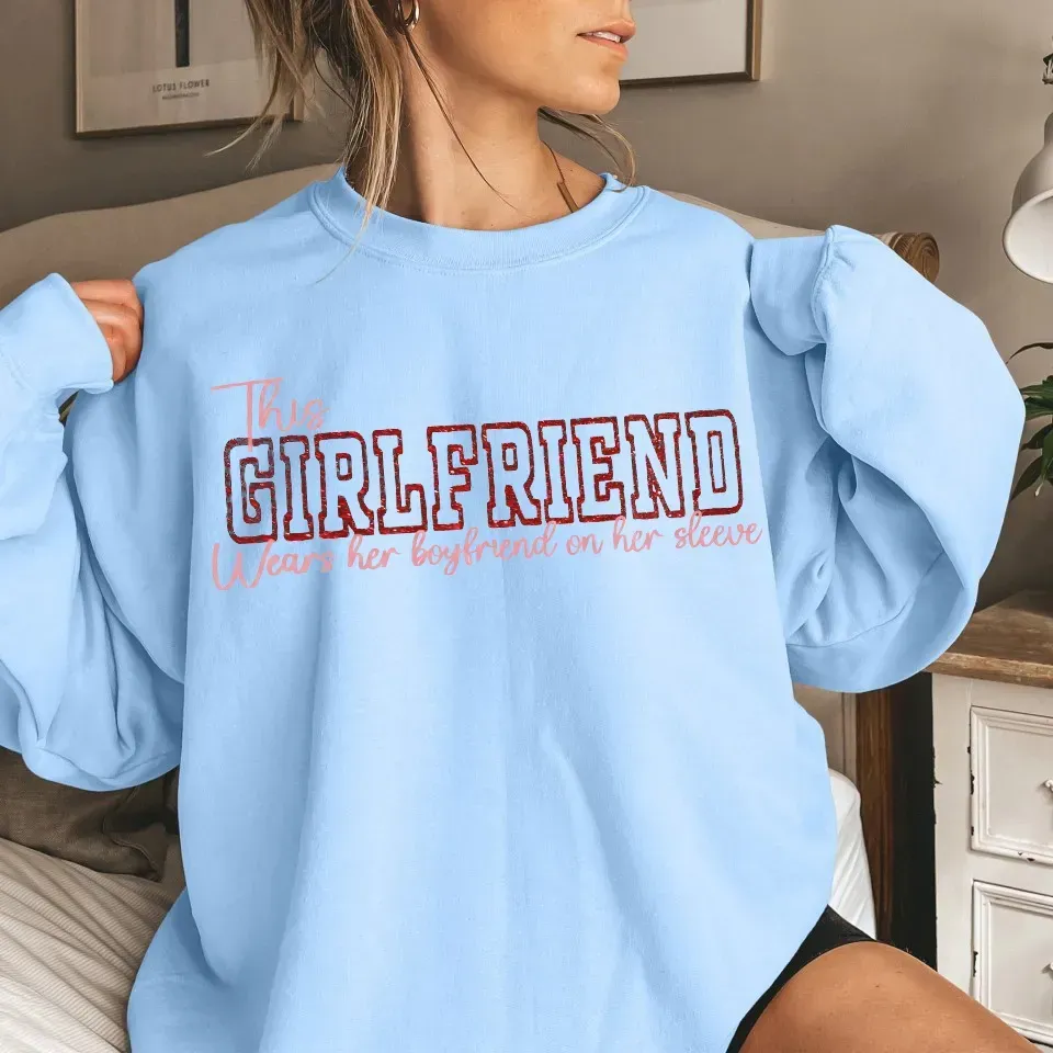 Custom Wear Your Heart On Your Sleeve Girlfriend Sweatshirt - Can Be Printed With Names And Couple Photos