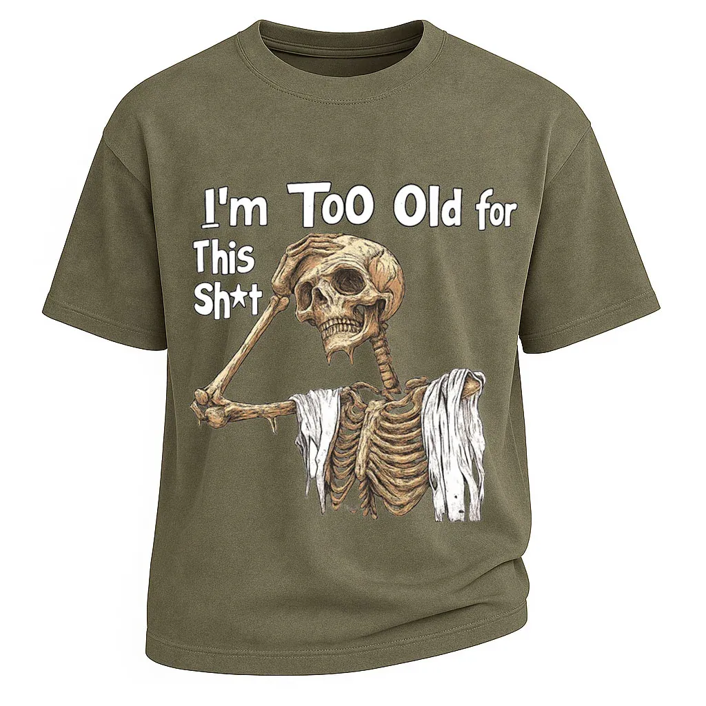 Too Old Skeleton Attitude T-shirt