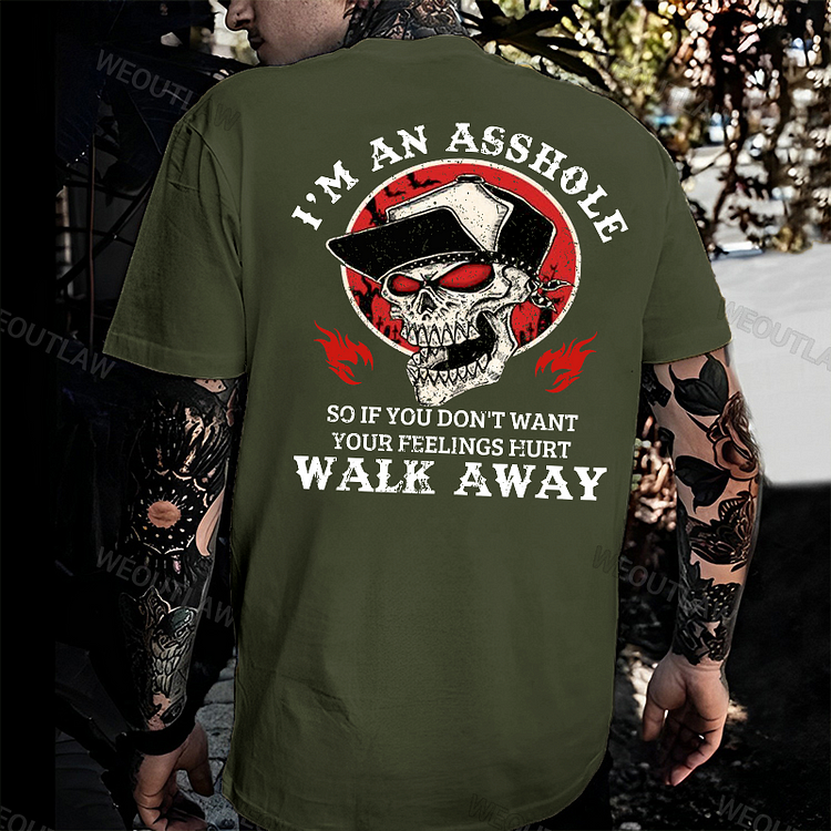 I'm An Asshole Walk Away Print T-Shirt