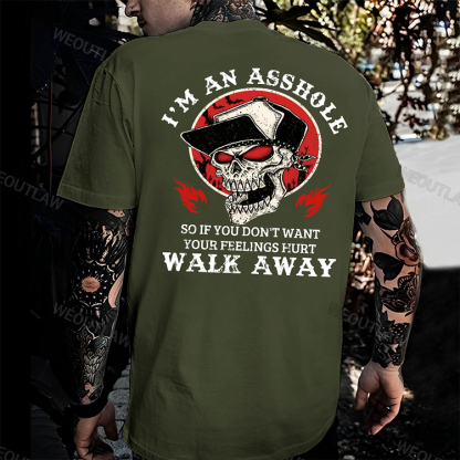 I'm An Asshole Walk Away Print T-Shirt