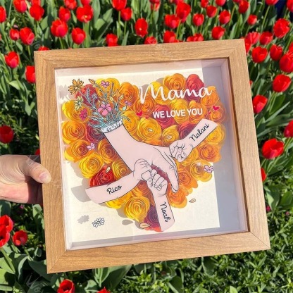 We Love You Mommy Hand Holding Pro- Custom Flower Shadow Box FHC51058