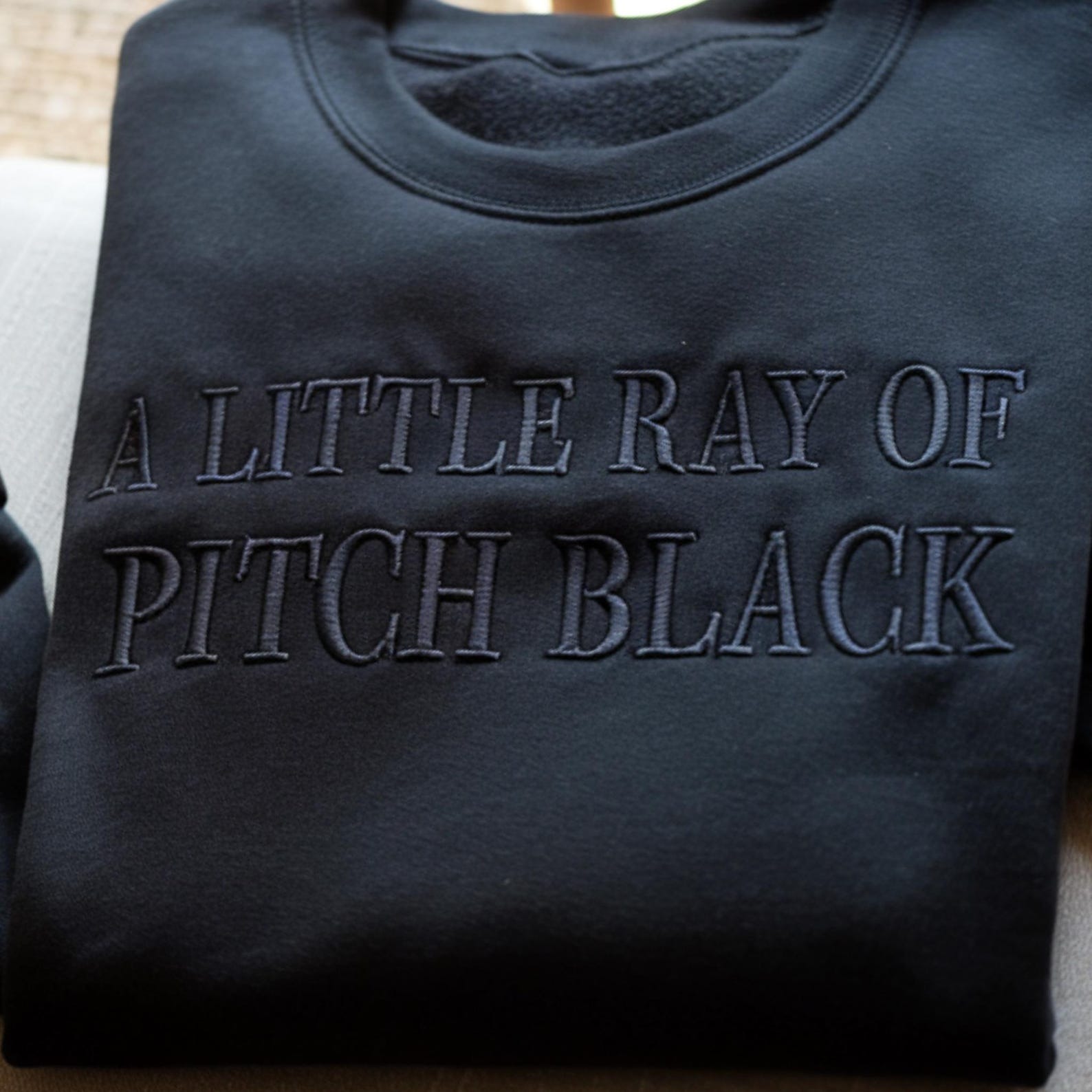 Embroidered Sarcastic Sweatshirt: A Little Ray of Pitch Black Humor