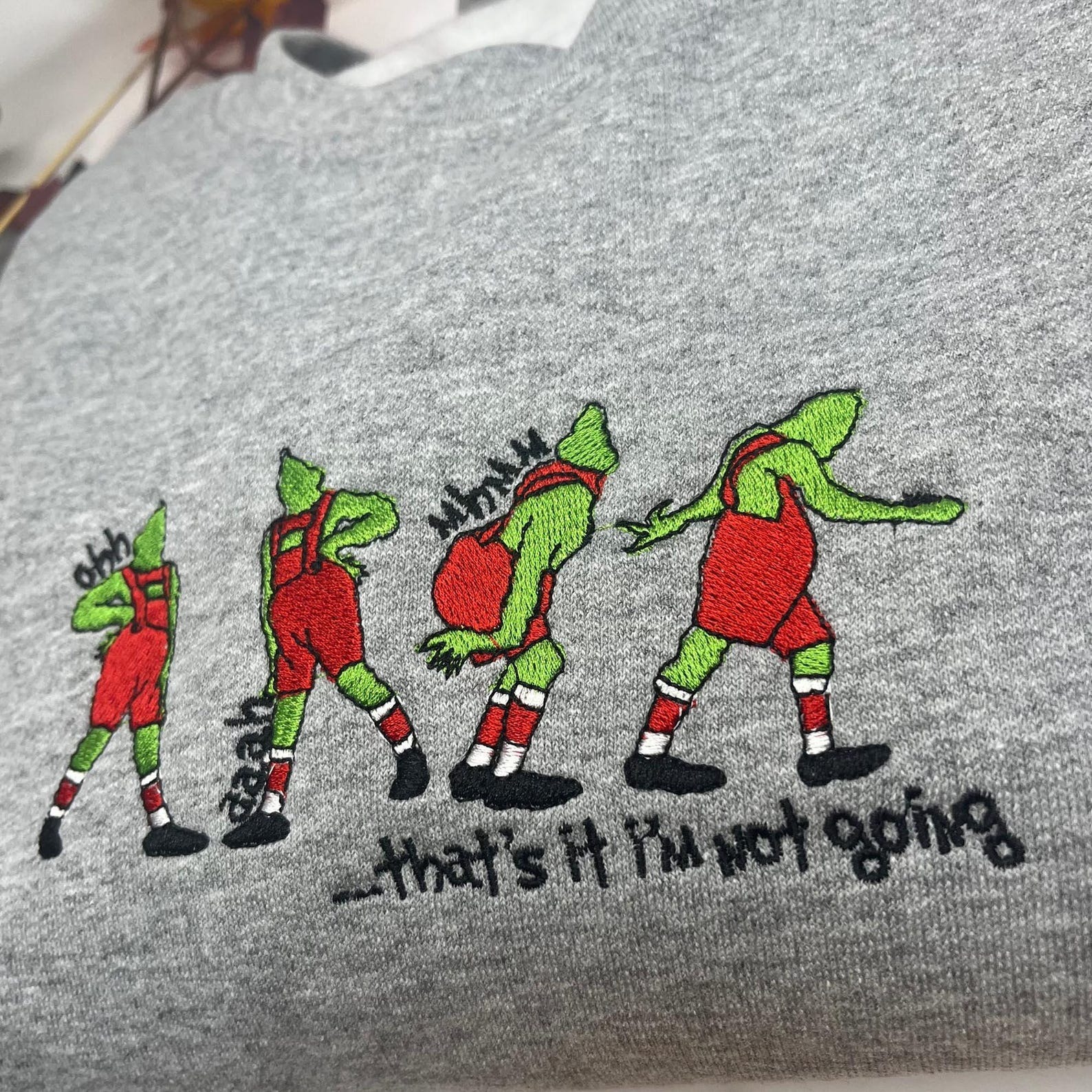 Embroidered That's I'm Not Going Sweatshirt Merry Grinchmas Shirt HCMD0361