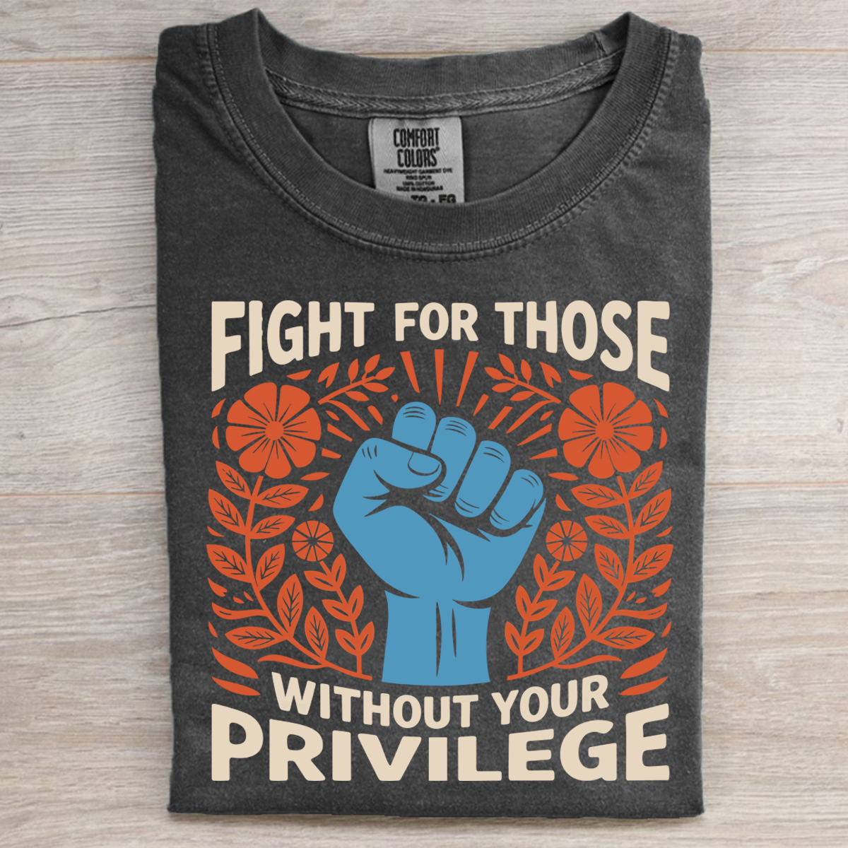 Fight For Those Without Your Privilege T-shirt