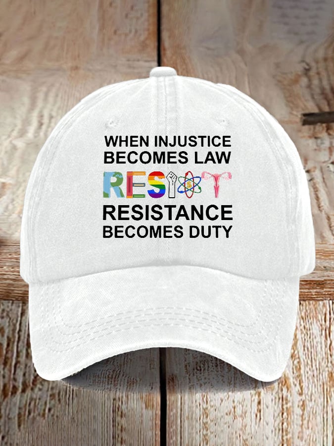 Unisex  When Injustice Becomes Law, Resistance Becomes Duty Print Baseball Cap