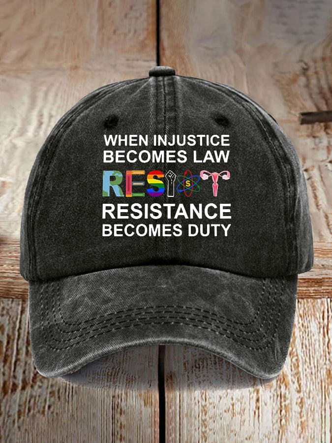 Unisex  When Injustice Becomes Law, Resistance Becomes Duty Print Baseball Cap