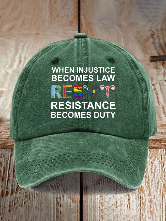 Unisex  When Injustice Becomes Law, Resistance Becomes Duty Print Baseball Cap