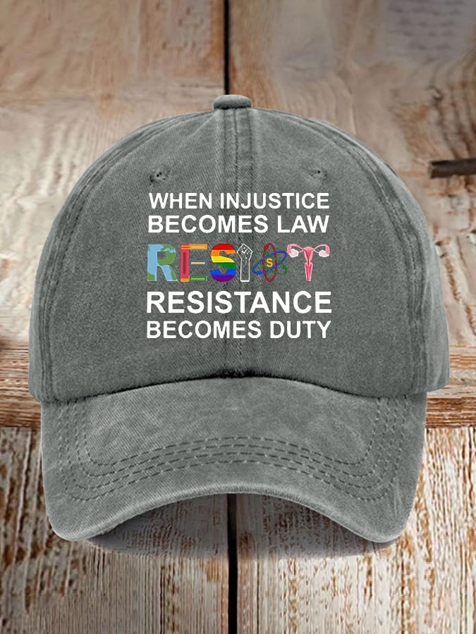 Unisex  When Injustice Becomes Law, Resistance Becomes Duty Print Baseball Cap
