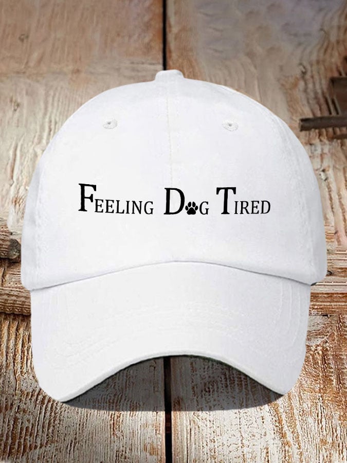 Feeling Dog Tired Print Baseball Cap