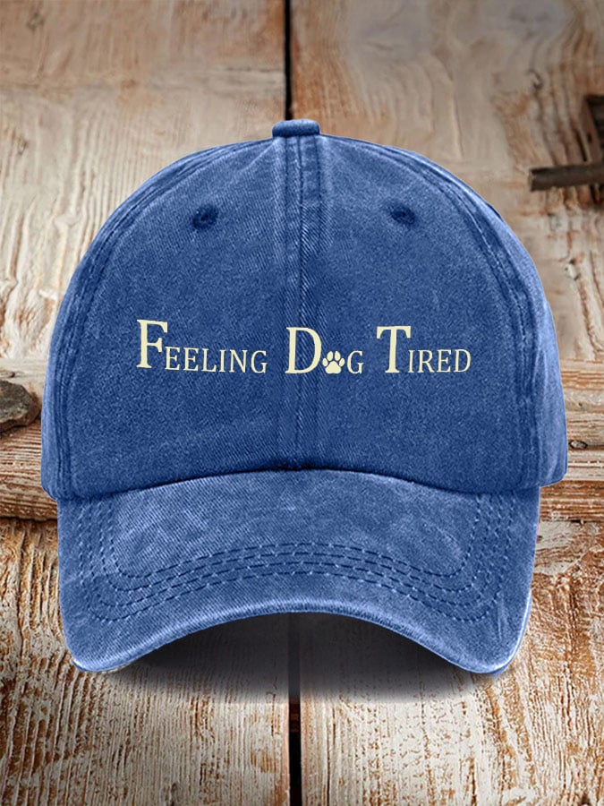 Feeling Dog Tired Print Baseball Cap