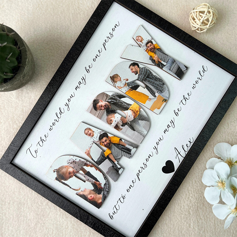 Personalized 3D "You Are the World" Father's Day Sign