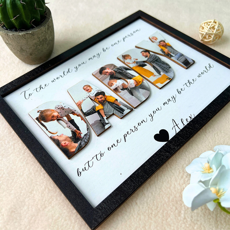Personalized 3D "You Are the World" Father's Day Sign