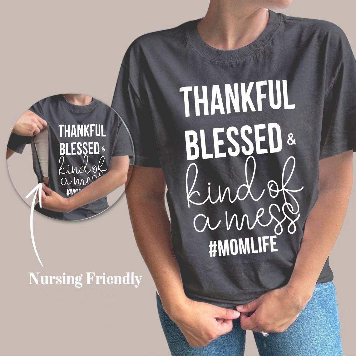 Thankful Blessed and Kind of a Mess Nursing T-shirt