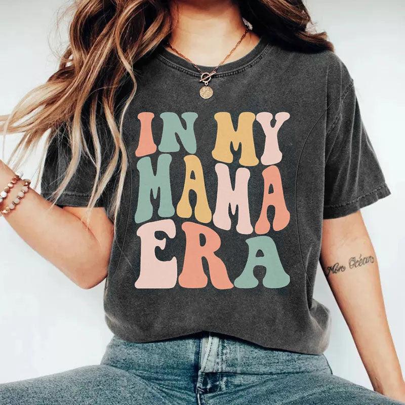 In My Mama Era Funny Nursing T-shirt-LullabMommy
