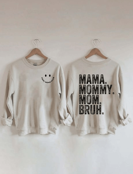 Mama Mommy Mom Bruh Casual Sweatshirt-LullabMommy