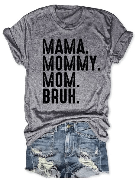 Mama Mommy Mom Bruh T-shirt-LullabMommy