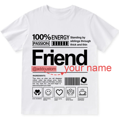 Addcustom Friend Personalized Custom Unisex Fit T-Shirt wearishow