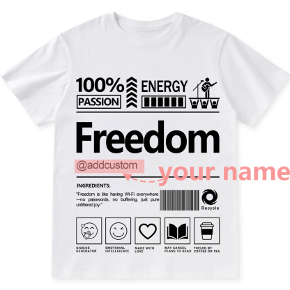 Addcustom Freedom Personalized Custom Unisex Fit T-Shirt wearishow