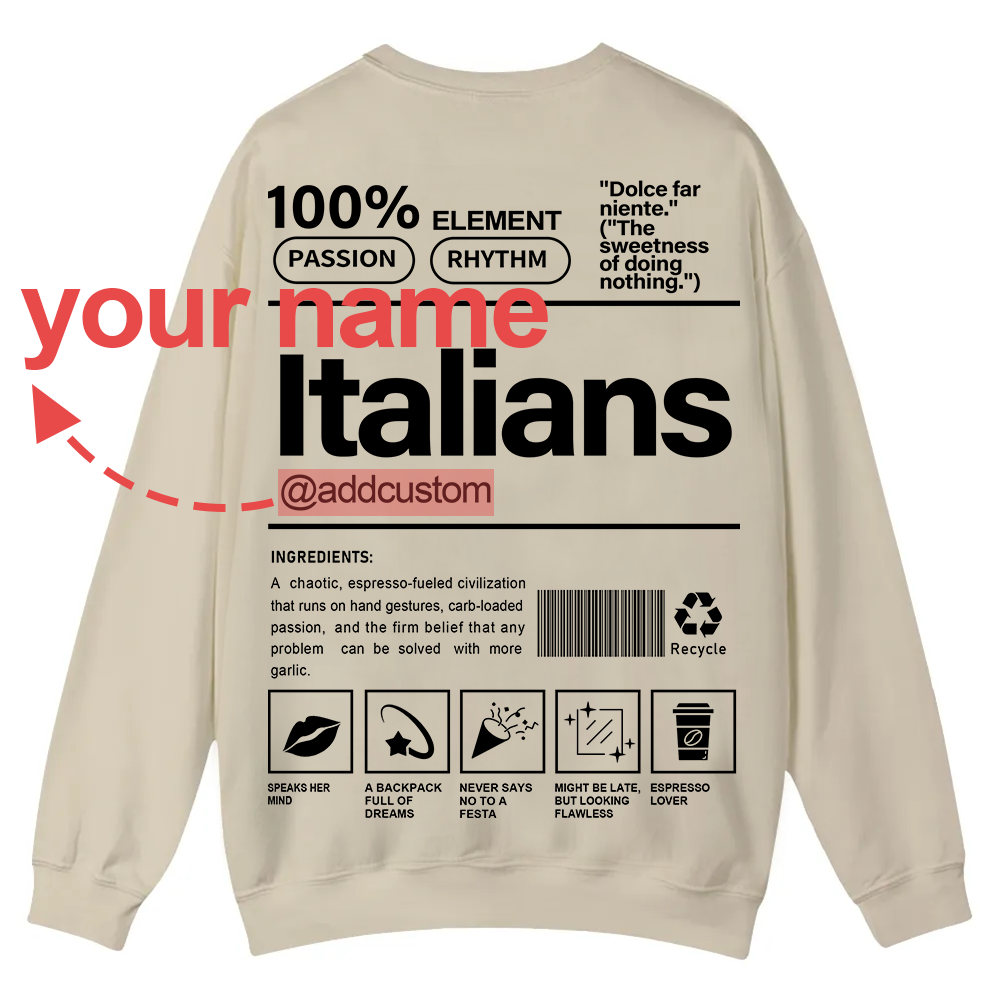 Italians Addcustom Unisex Fit  Casual Crewneck Sweatshirt wearishow