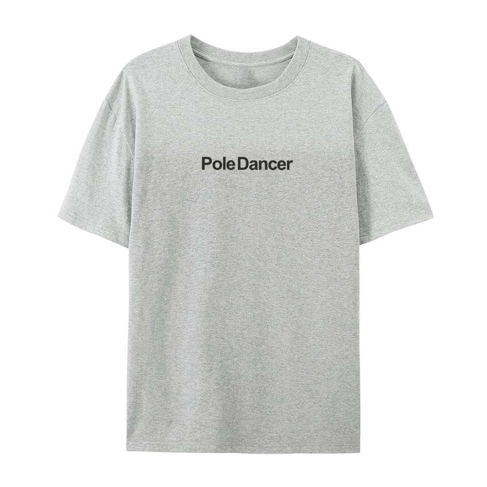 Pole Dancer AddCustom Casual Short Sleeve T-Shirt wearishow